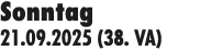 Sonntag 21.09.2025 (38. VA)