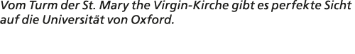 Vom Turm der St. Mary the Virgin Kirche gibt es perfekte Sicht auf die Universit t von Oxford.