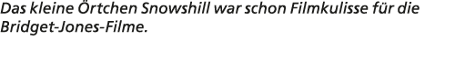 Das kleine rtchen Snowshill war schon Filmkulisse f r die Bridget Jones Filme.