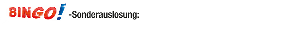 ￼ Sonderauslosung: 