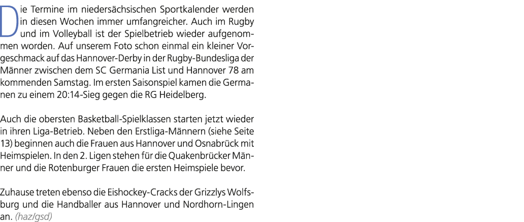 Die Termine im nieders chsischen Sportkalender werden in diesen Wochen immer umfangreicher. Auch im Rugby und im Voll...
