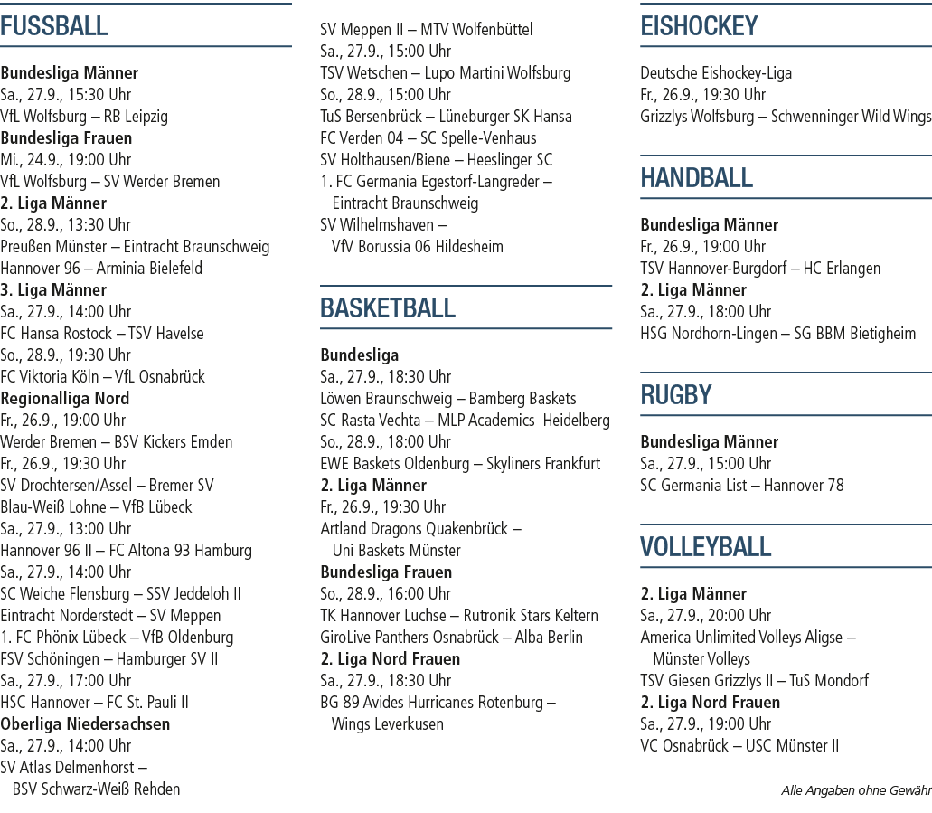 FUSSBALL Bundesliga M nner Sa., 27.9., 15:30 Uhr VfL Wolfsburg – RB Leipzig Bundesliga Frauen Mi., 24.9., 19:00 Uhr V...