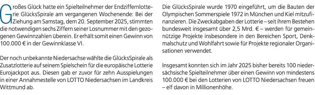 Gro es Gl ck hatte ein Spielteilnehmer der Endziffernlotterie Gl cksSpirale am vergangenen Wochenende: Bei der Ziehun...