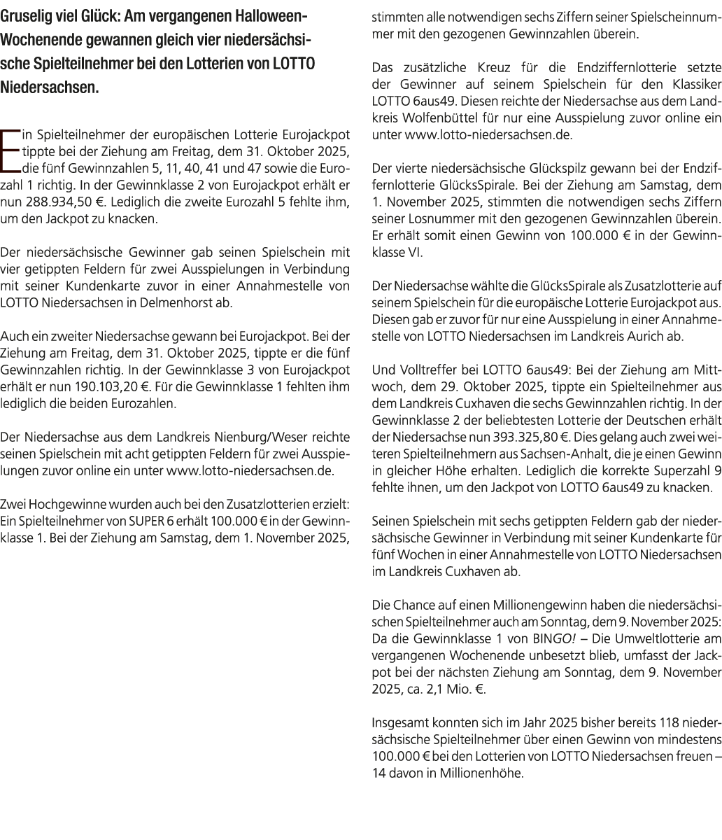 Gruselig viel Gl ck: Am vergangenen Halloween Wochenende gewannen gleich vier nieders chsische Spielteilnehmer bei de...