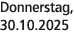 Donnerstag, 30.10.2025