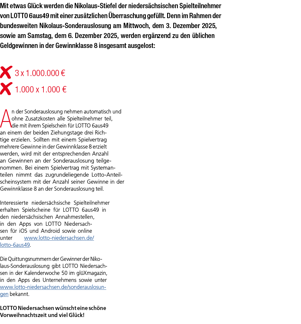 Mit etwas Gl ck werden die Nikolaus Stiefel der nieders chsischen Spielteilnehmer von LOTTO 6aus49 mit einer zus tzli...