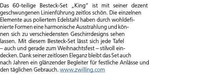 Das 60 teilige Besteck Set „King“ ist mit seiner dezent geschwungenen Linienf hrung zeitlos sch n. Die einzelnen Elem...