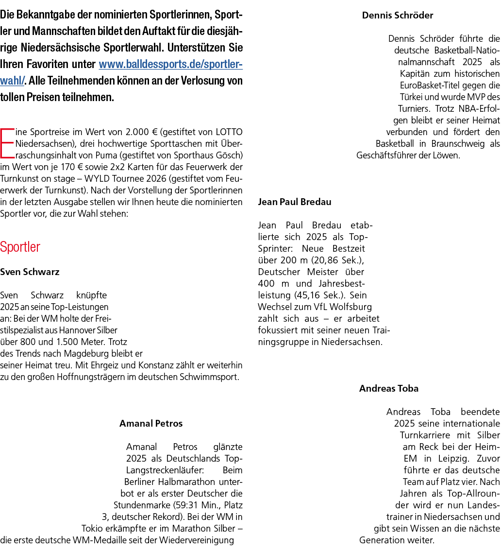 Die Bekanntgabe der nominierten Sportlerinnen, Sportler und Mannschaften bildet den Auftakt f r die diesj hrige Niede...