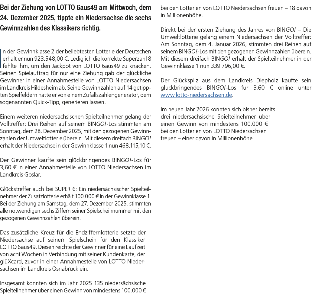 Bei der Ziehung von LOTTO 6aus49 am Mittwoch, dem 24. Dezember 2025, tippte ein Niedersachse die sechs Gewinnzahlen d...