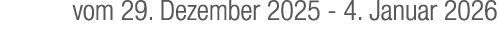 vom 29. Dezember 2025 4. Januar 2026