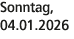 Sonntag, 04.01.2026