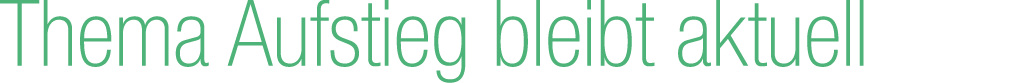 Thema Aufstieg bleibt aktuell