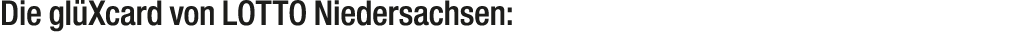 Die gl Xcard von LOTTO Niedersachsen: 
