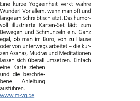 Eine kurze Yogaeinheit wirkt wahre Wunder! Vor allem, wenn man oft und lange am Schreibtisch sitzt. Das humorvoll ill...