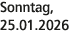 Sonntag, 25.01.2026