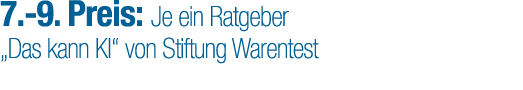 7. 9. Preis: Je ein Ratgeber „Das kann KI“ von Stiftung Warentest