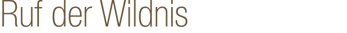 Ruf der Wildnis
