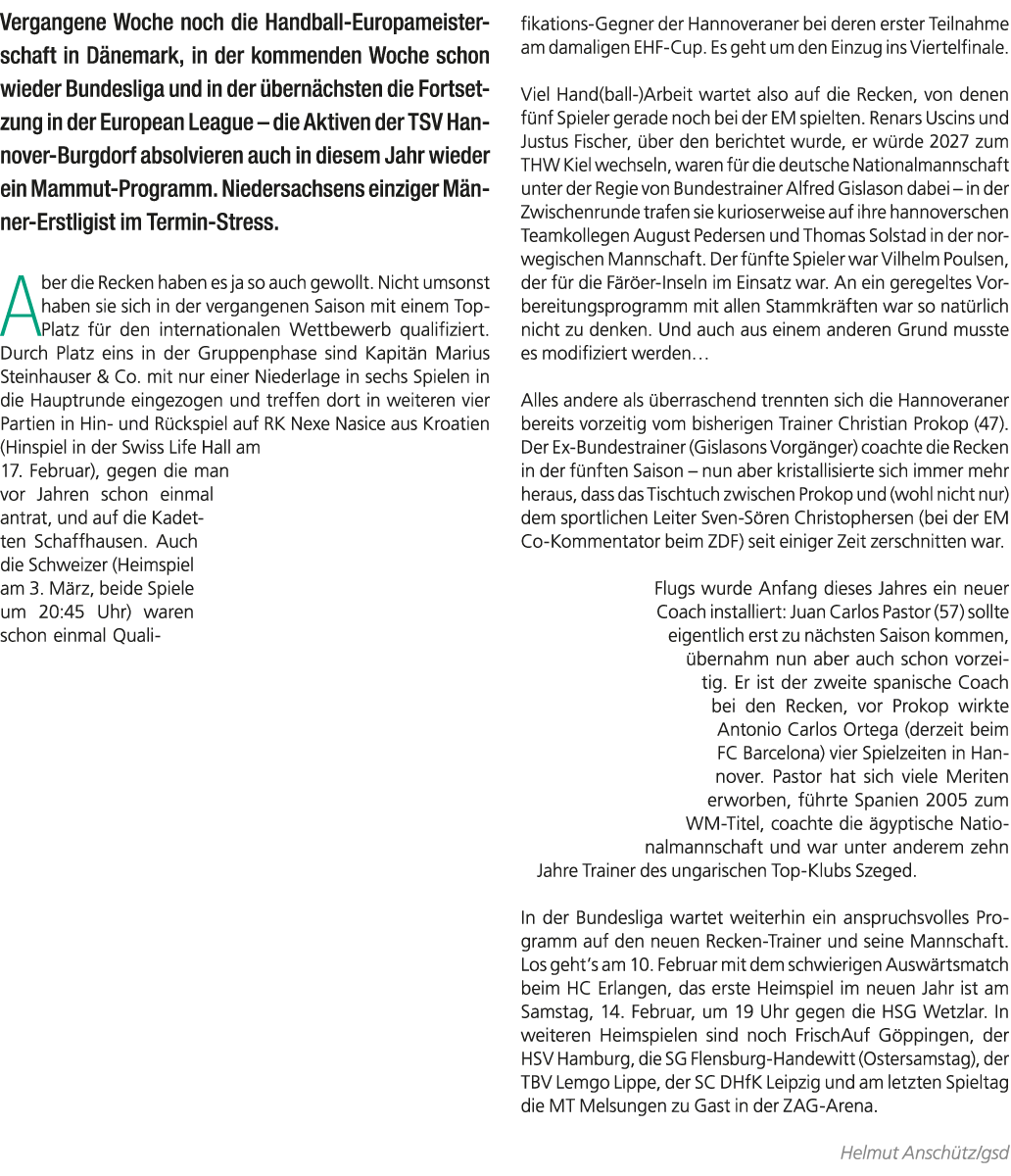 Vergangene Woche noch die Handball Europameisterschaft in D nemark, in der kommenden Woche schon wieder Bundesliga un...