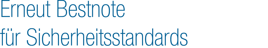 Erneut Bestnote f r Sicherheitsstandards