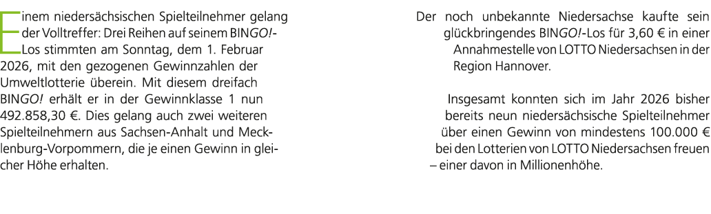Einem nieders chsischen Spielteilnehmer gelang der Volltreffer: Drei Reihen auf seinem BINGO! Los stimmten am Sonntag...