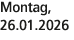 Montag, 26.01.2026