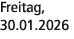 Freitag, 30.01.2026