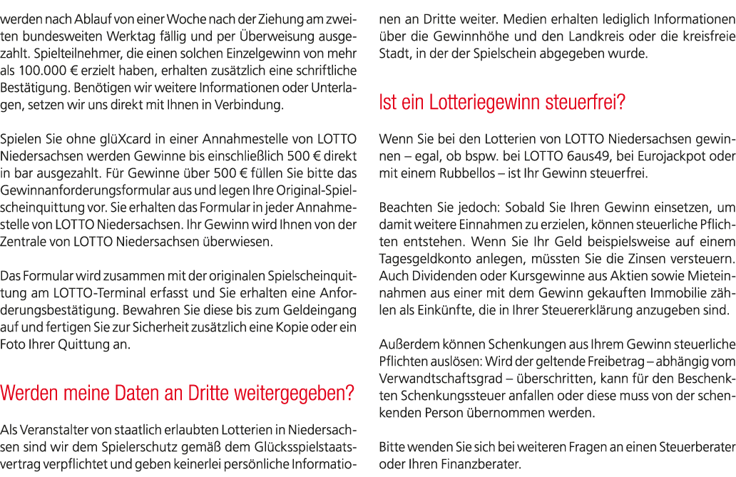 werden nach Ablauf von einer Woche nach der Ziehung am zweiten bundesweiten Werktag f llig und per berweisung ausgez...