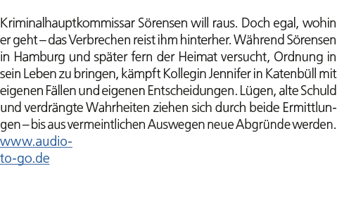 Kriminalhauptkommissar S rensen will raus. Doch egal, wohin er geht – das Verbrechen reist ihm hinterher. W hrend S r...