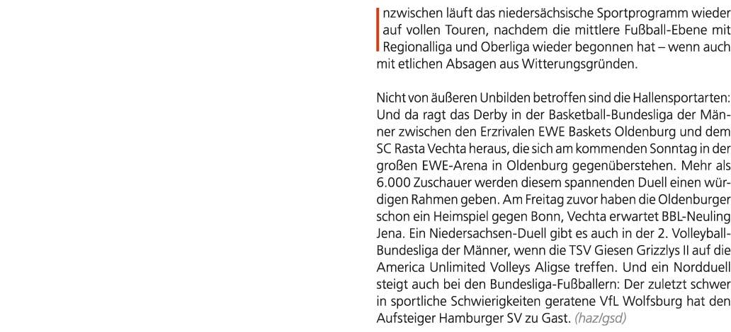 Inzwischen l uft das nieders chsische Sportprogramm wieder auf vollen Touren, nachdem die mittlere Fu ball Ebene mit ...