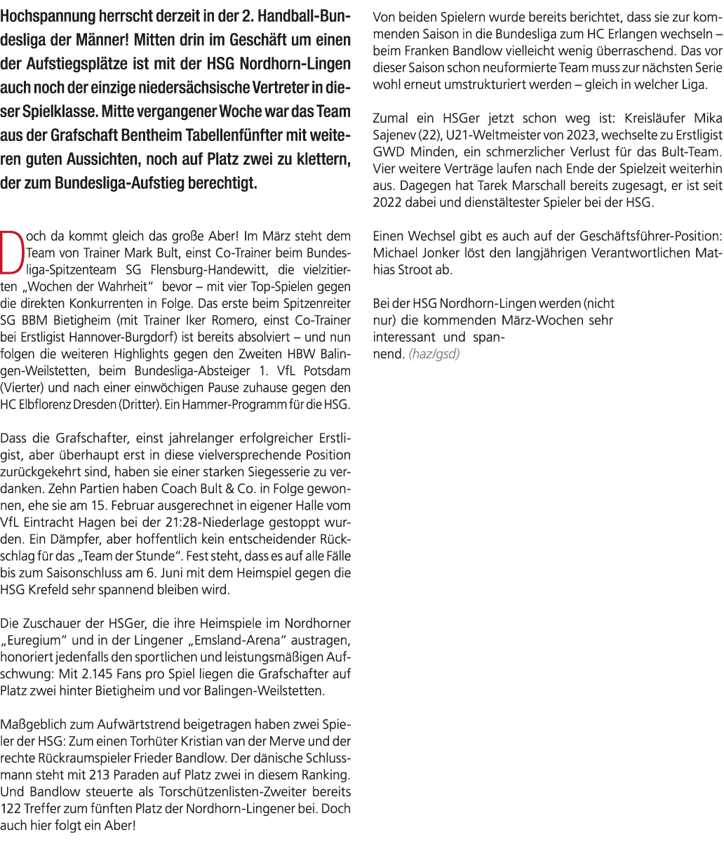 Hochspannung herrscht derzeit in der 2. Handball Bundesliga der M nner! Mitten drin im Gesch ft um einen der Aufstieg...