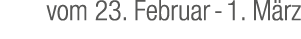 vom 23. Februar 1. M rz