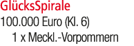 Gl cksSpirale 100.000 Euro (Kl. 6) 1 x Meckl. Vorpommern 