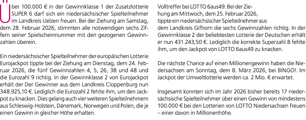  ber 100.000 € in der Gewinnklasse 1 der Zusatzlotterie SUPER 6 darf sich ein nieders chsischer Spielteilnehmer im La...