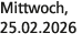 Mittwoch, 25.02.2026