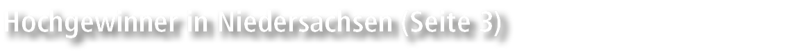 Hochgewinner in Niedersachsen (Seite 3)