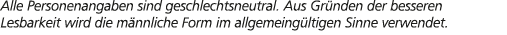 Alle Personenangaben sind geschlechtsneutral. Aus Gr nden der besseren Lesbarkeit wird die m nnliche Form im allgemei...