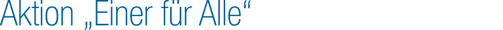 Aktion „Einer f r Alle“