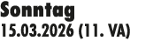 Sonntag 15.03.2026 (11. VA)