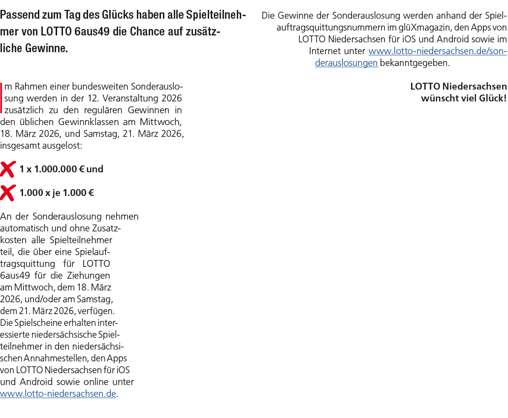 Passend zum Tag des Gl cks haben alle Spielteilnehmer von LOTTO 6aus49 die Chance auf zus tzliche Gewinne. Im Rahmen ...