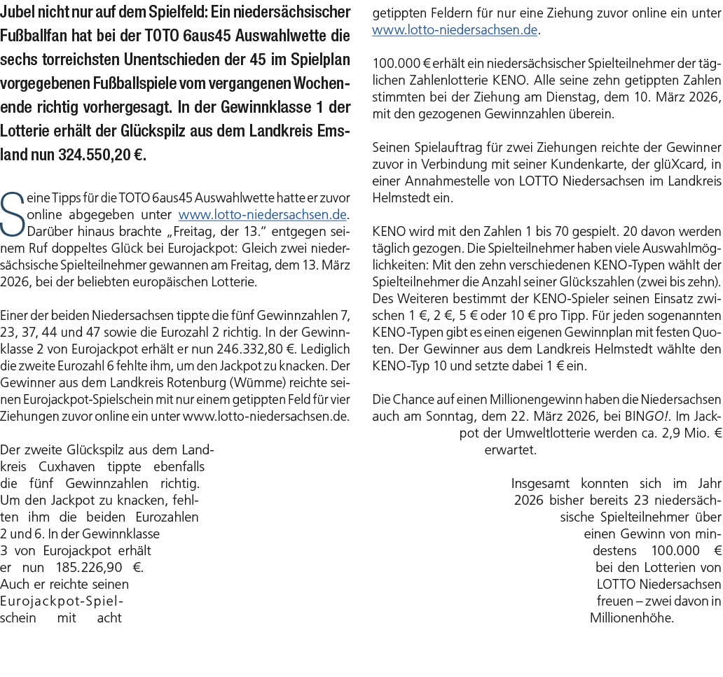 Jubel nicht nur auf dem Spielfeld: Ein nieders chsischer Fu ballfan hat bei der TOTO 6aus45 Auswahlwette die sechs to...