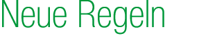 Neue Regeln