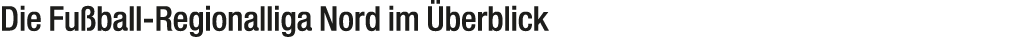 Die Fu ball Regionalliga Nord im berblick