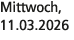 Mittwoch, 11.03.2026