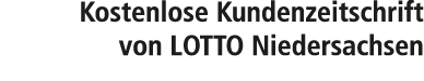 Kostenlose Kundenzeitschrift von LOTTO Niedersachsen