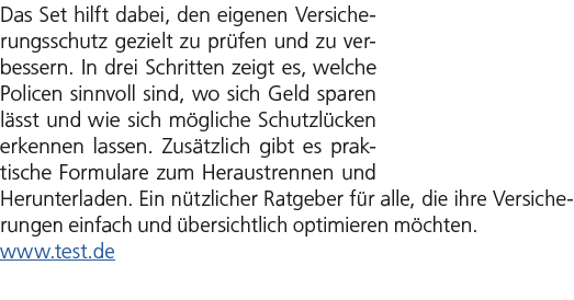 Das Set hilft dabei, den eigenen Versicherungsschutz gezielt zu pr fen und zu verbessern. In drei Schritten zeigt es,...