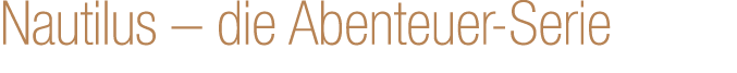 Nautilus – die Abenteuer Serie