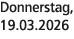 Donnerstag, 19.03.2026