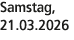 Samstag, 21.03.2026