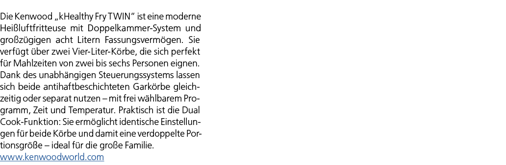 Die Kenwood „kHealthy Fry Twin“ ist eine moderne Hei luftfritteuse mit Doppelkammer System und gro z gigen acht Liter...