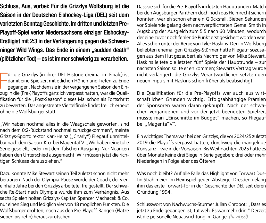 Schluss, Aus, vorbei: F r die Grizzlys Wolfsburg ist die Saison in der Deutschen Eishockey Liga (DEL) seit dem vorlet...